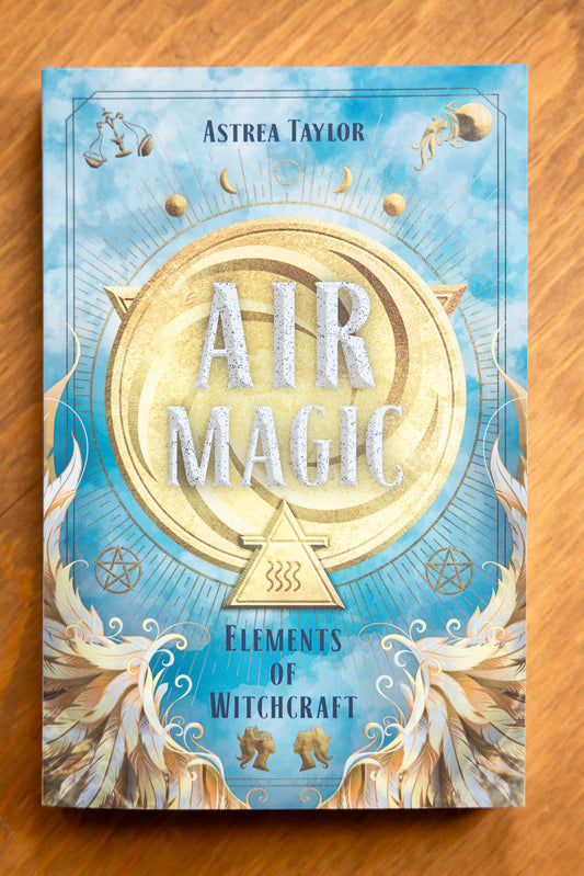 Air Magic: Elements of Witchcraft by Astrea Taylor