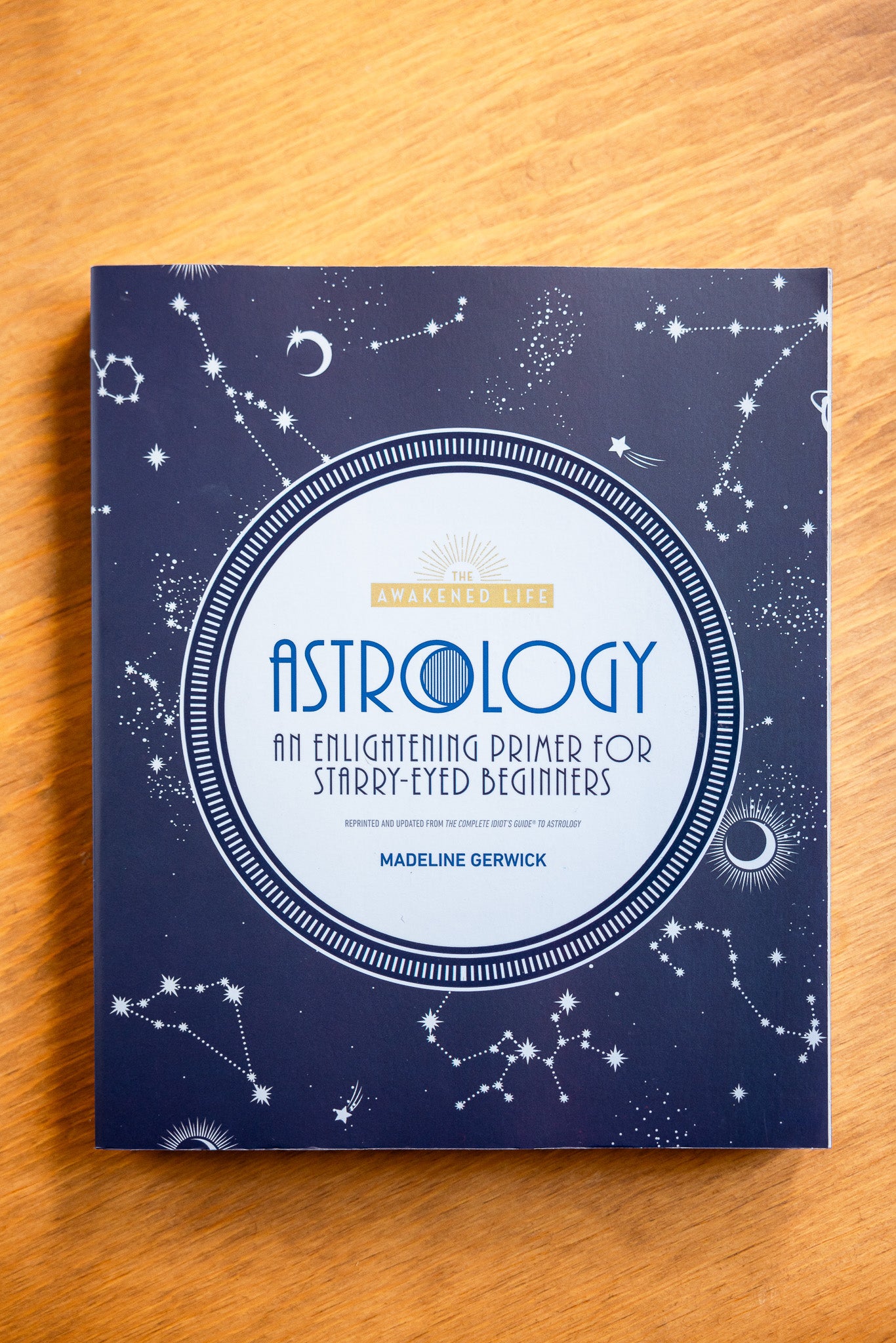 Astrology: An Enlightening Primer for Starry-Eyed Beginners by Madeline Gerwick