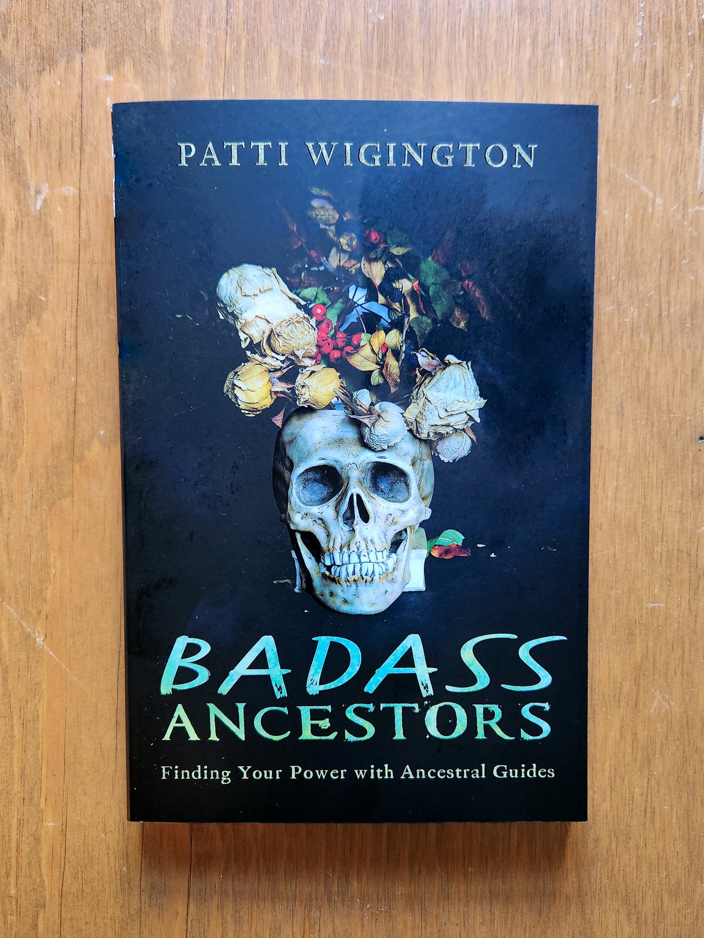 Badass Ancestors by Patti Wigington