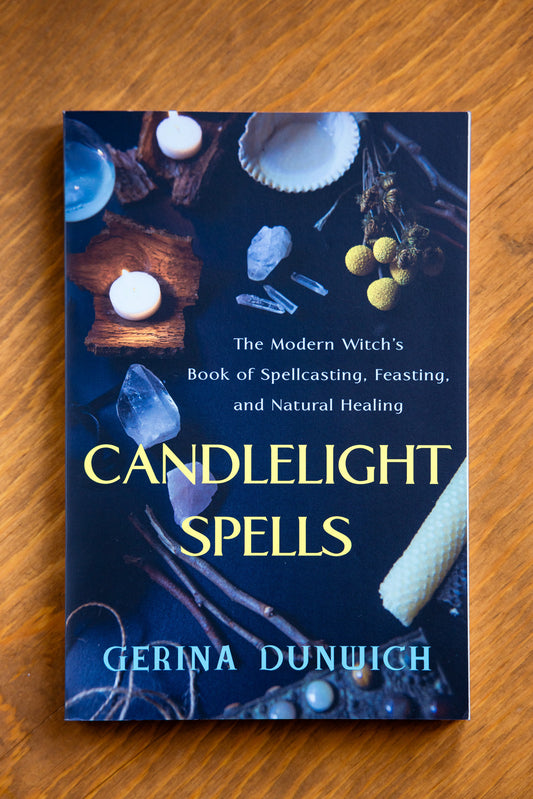 Candlelight Spells: The Modern Witch's Book of Spellcasting, Feasting, and Natural Healing  by Gerina Dunwich