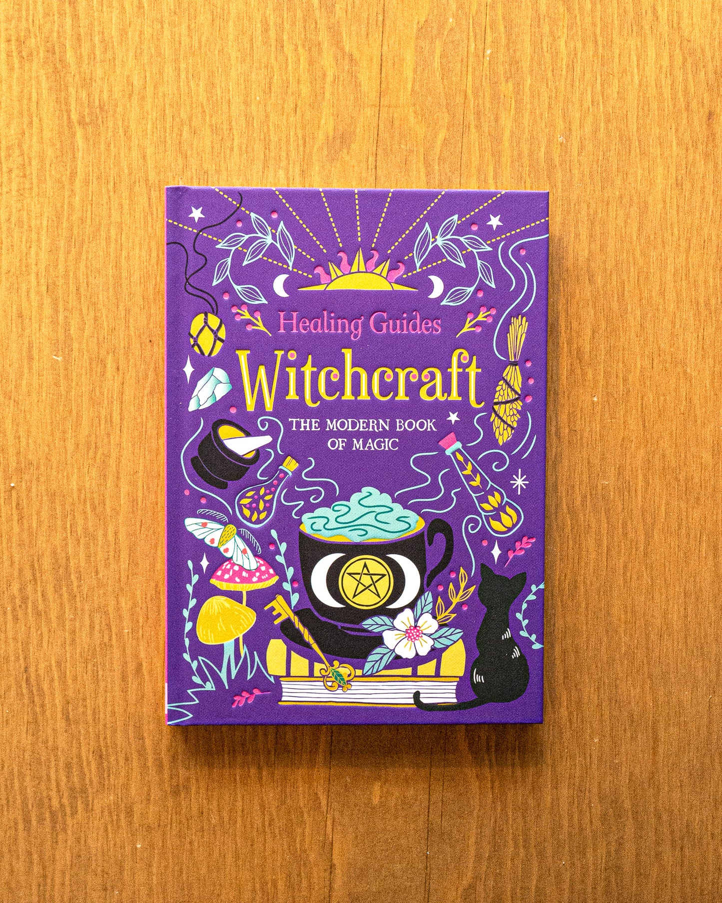 Healing Guides Witchcraft: The Modern Book of Magic