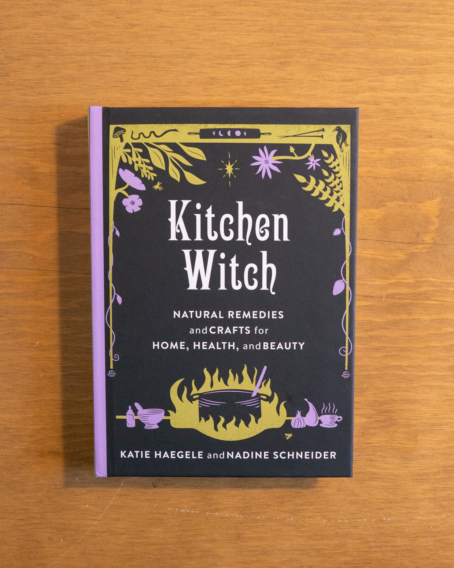 Kitchen Witch: Natural Remedies and Crafts for Home, Health, and Beauty by Katie Haegele and Nadine Schneider