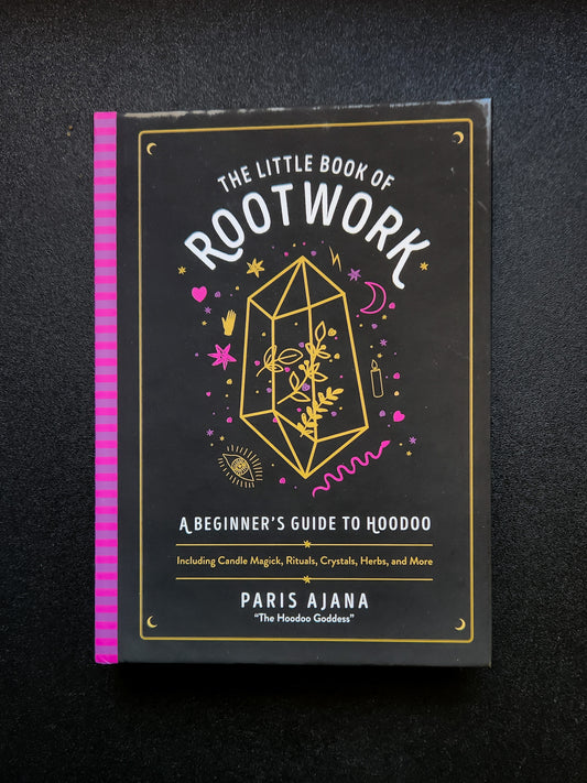 Little Book of Rootwork By Paris Ajana