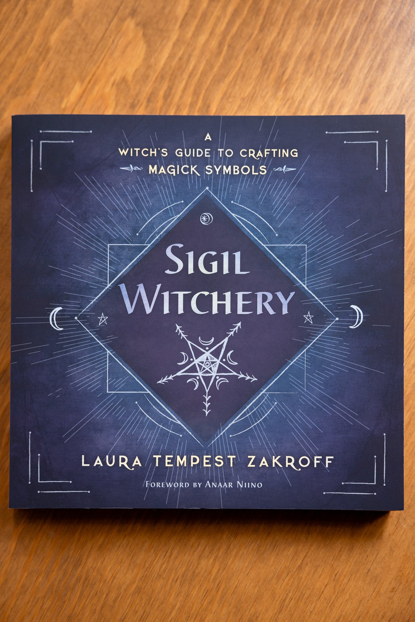 Sigil Witchery: A Witch's Guide to Crafting Magick Symbols by Laura Tempest Zakroff