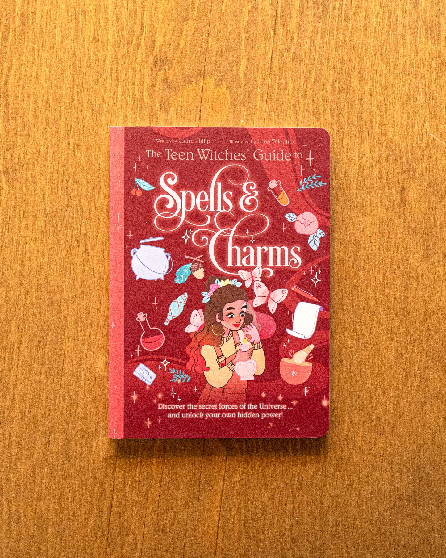 Teen Witches' Guide to Spells & Charms (Book 7) by Claire Philip