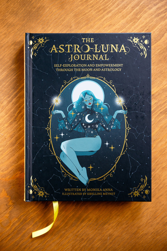 The Astro-Luna Journal: Self-Exploration and Empowerment Through the Moon and Astrology by Monika Anna