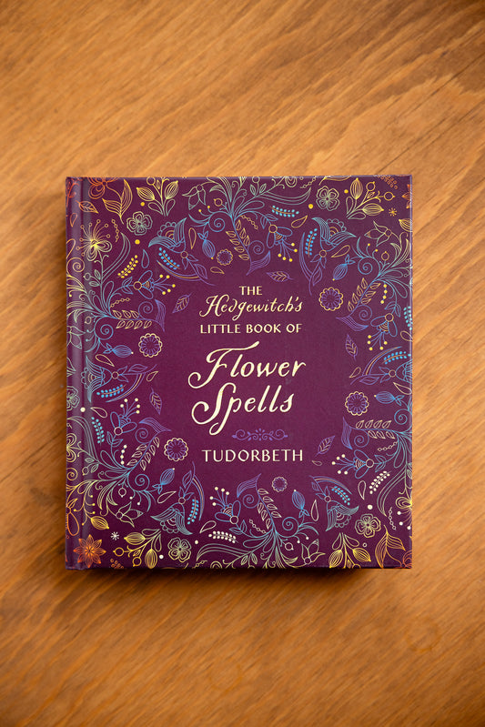 The Hedgewitch's Little Book of Flower Spells by Tudorbeth