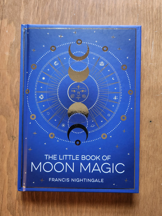 The Little Book Of Moon Magic by Francis Nightingale