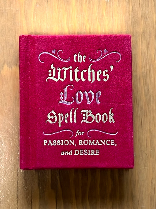 The Witches' Love Spell Book (mini) for Passion, Romance, and Desire by Cerridwen Greenleaf